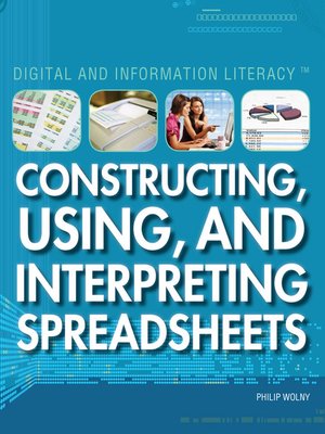 cover image of Constructing, Using, and Interpreting Spreadsheets